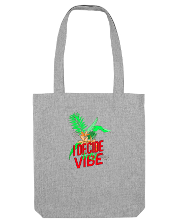 i decide my vibe Heather Grey