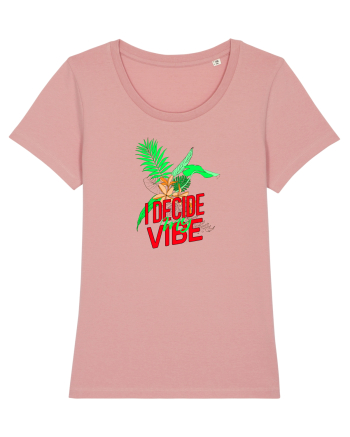 i decide my vibe Canyon Pink