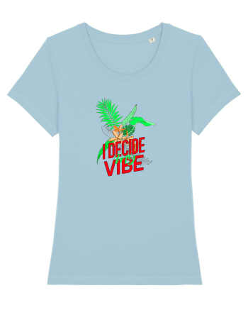 i decide my vibe Sky Blue