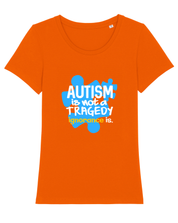 Autism is not a tragedy Bright Orange