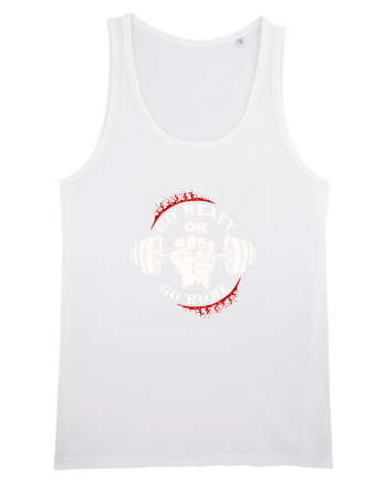 Go heavy or go home. White