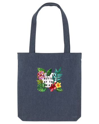 Life is better at the beach Midnight Blue