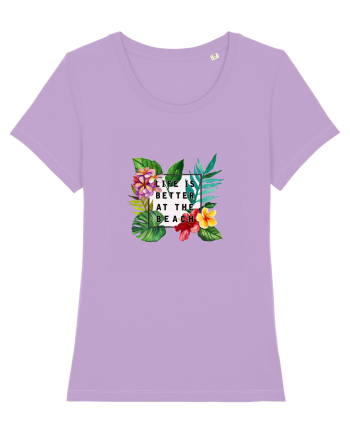 Life is better at the beach Lavender Dawn