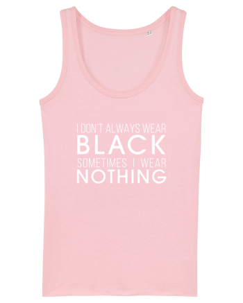 Wear black or nothing Cotton Pink