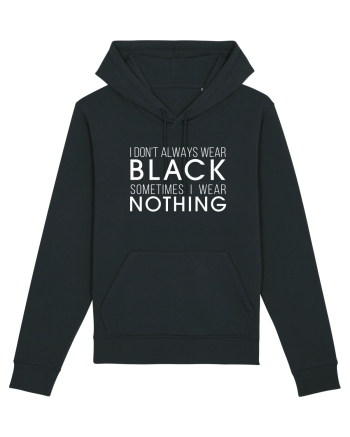 Wear black or nothing Black