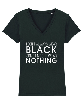 Wear black or nothing Black