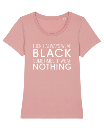 Wear black or nothing Canyon Pink