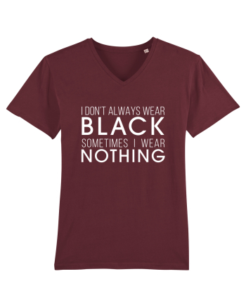 Wear black or nothing Burgundy