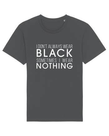 Wear black or nothing Anthracite