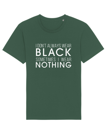 Wear black or nothing Bottle Green