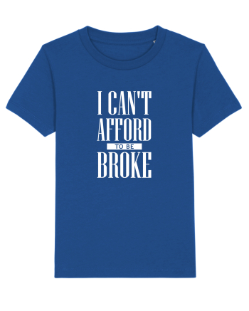 Can't afford to be Broke Majorelle Blue