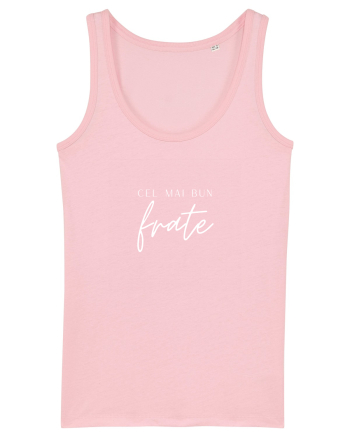Cel mai bun frate (alb).  Cotton Pink