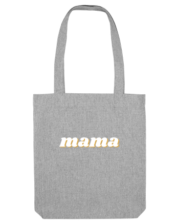 Mama Heather Grey