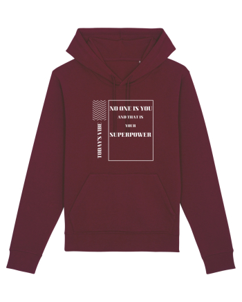 no one is you Burgundy