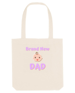 Brand New Dad. (roz, fetiță)  Sacoșă textilă