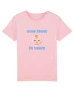 New mom in town. (albastru, băiat)  Tricou mânecă scurtă  Copii Mini Creator