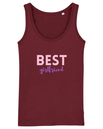 Best girlfriend.  Burgundy