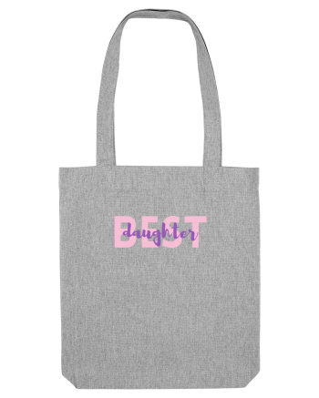 Best daughter.  Heather Grey