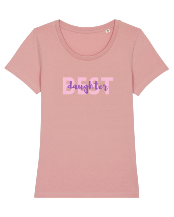 Best daughter.  Canyon Pink
