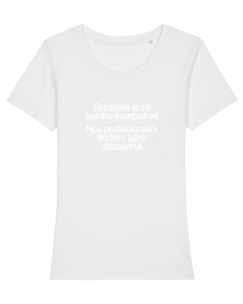 Greselile sunt pentru incepatori. White