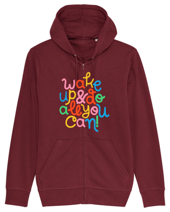 Wake up and do all you can! Burgundy