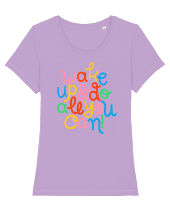 Wake up and do all you can! Lavender Dawn