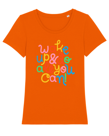 Wake up and do all you can! Bright Orange