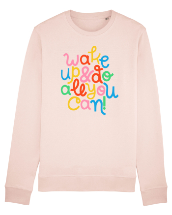 Wake up and do all you can! Candy Pink