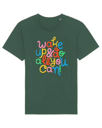 Wake up and do all you can! Bottle Green