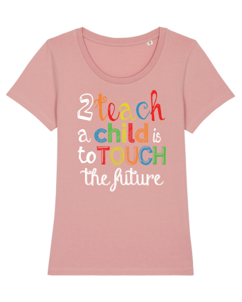 To teach a child Canyon Pink