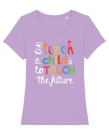 To teach a child Lavender Dawn