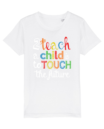 To teach a child White