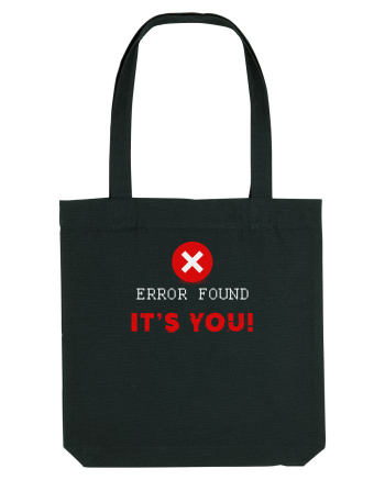 Error found! It's you Black