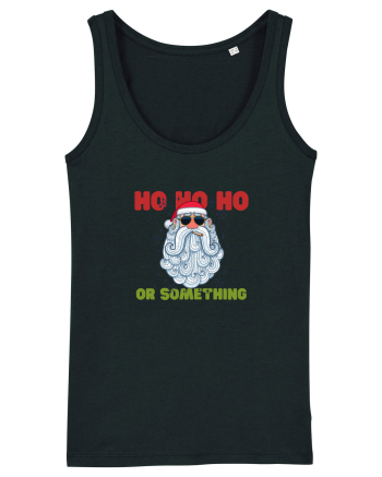 Ho Ho Ho or Something  Black
