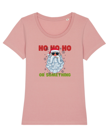 Ho Ho Ho or Something  Canyon Pink