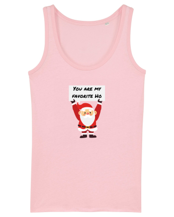 You are my favorite Ho Cotton Pink