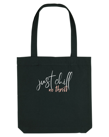 Just Chill, No Thrill Black