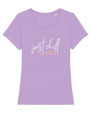 Just Chill, No Thrill Lavender Dawn