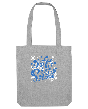 Let it Snow Heather Grey