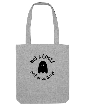 Not a ghost, just dead inside (negru)  Heather Grey