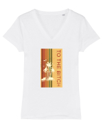 To the Bitch Tricou mânecă scurtă guler V Damă Evoker