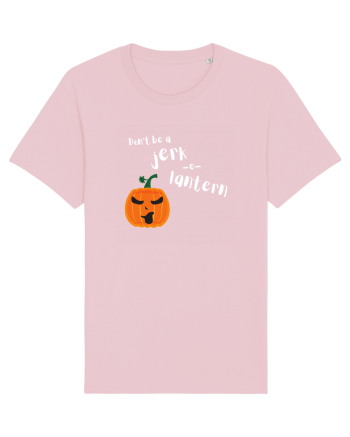 Don't be a jerk o lantern Cotton Pink