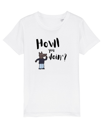 Howl you doin'? (negru)  White