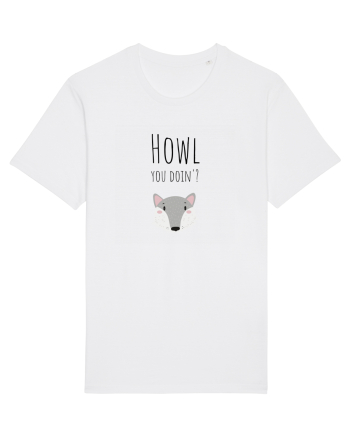 Howl you doin'? variant  White