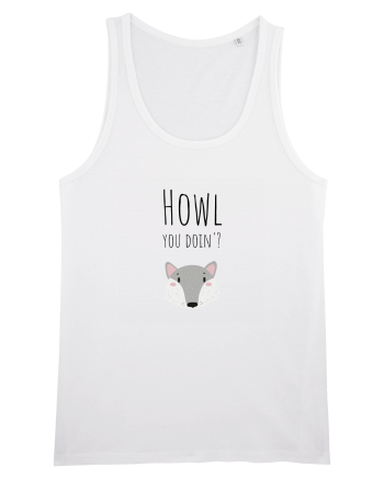 Howl you doin'? variant  White