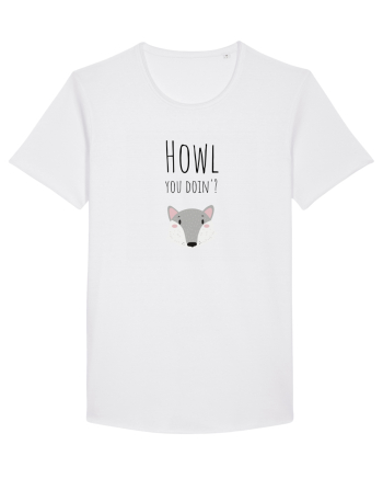 Howl you doin'? variant  White