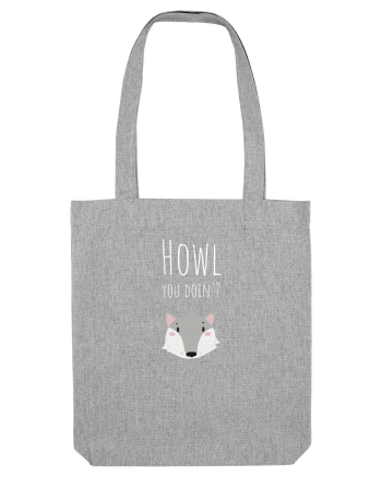 Howl you doin'? variant (alb)  Heather Grey