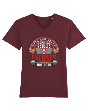 You Can Have Results or Excuses Not Both Burgundy