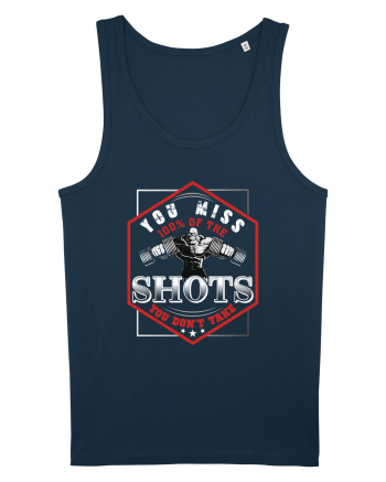 You Miss 100% Of The Shots You Don't Take Navy