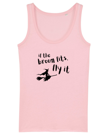 If the broom fits, fly it.  Cotton Pink